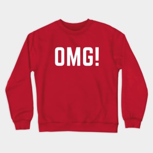 OMG!- oh my God acronym design Crewneck Sweatshirt